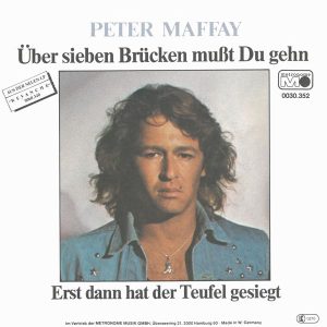 Peter Maffay - Über Sieben Brücken Mußt Du Gehn