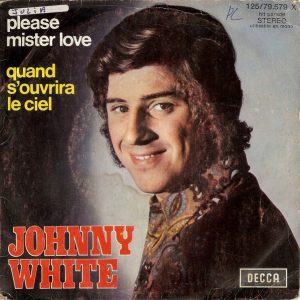 Johnny White (3) - Please Mister Love/Quand S'ouvrira Le Ciel