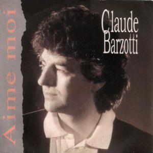 Claude Barzotti - Aime Moi