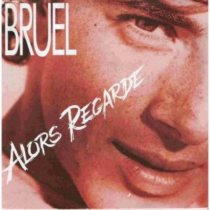 Patrick Bruel - Alors Regarde