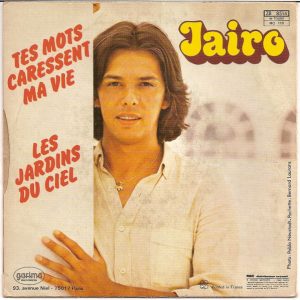 Jairo - Les Jardins Du Ciel / Tes Mots Caressent Ma Vie - Afbeelding 2