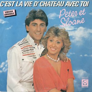 Peter Et Sloane - C'est La Vie D'château Avec Toi