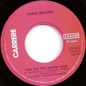 Frank Michael - T'en Vas Pas (Spanish Eyes) - Afbeelding 3