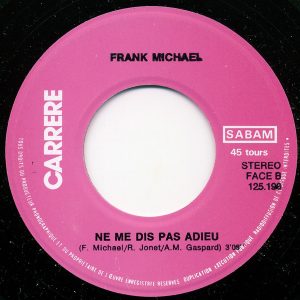 Frank Michael - Laisse-Moi Une Chance / Ne Me Dis Pas Adieu - Afbeelding 4