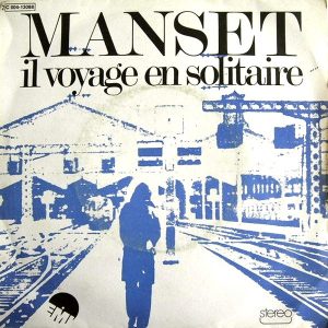 Gérard Manset - Il Voyage En Solitaire