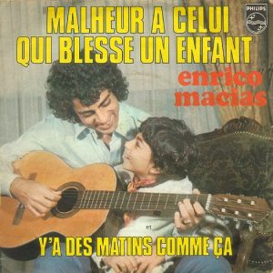 Enrico Macias - Malheur A Celui Qui Blesse Un Enfant