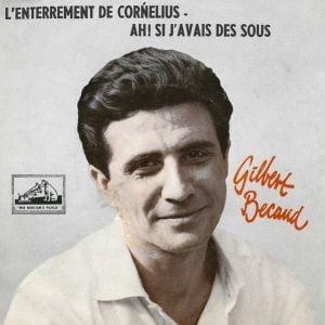 Gilbert Bécaud - L'Enterrement De Cornelius