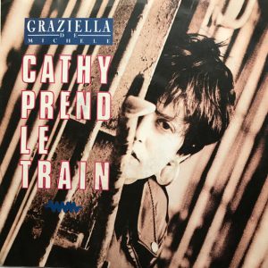 Graziella De Michele - Cathy Prend Le Train