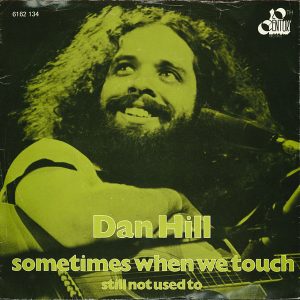 Dan Hill - Sometimes When We Touch