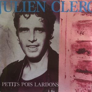 Julien Clerc - Petits Pois Lardons