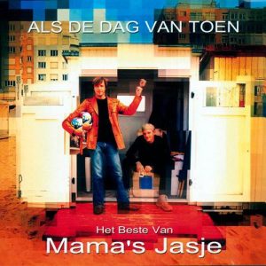 Mama's Jasje - Als De Dag Van Toen - Het Beste Van Mama's Jasje