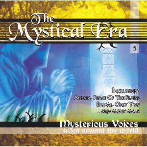 Various - The Mystical Era 5 - Mysterious Voices From Around The World