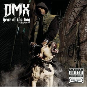 DMX - Year Of The Dog... Again