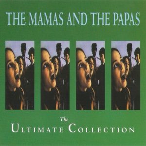 The Mamas & The Papas - The Ultimate Collection