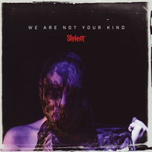 Slipknot - We Are Not Your Kind