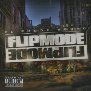 Flipmode Squad - Facelift