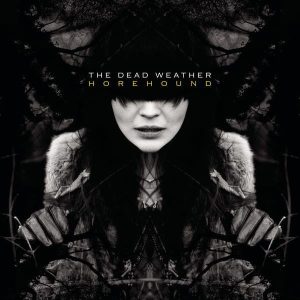 The Dead Weather - Horehound