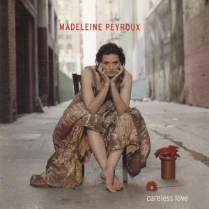 Madeleine Peyroux - Careless Love