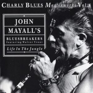 John Mayall's Bluesbreakers* Featuring Walter Trout - Life In The Jungle