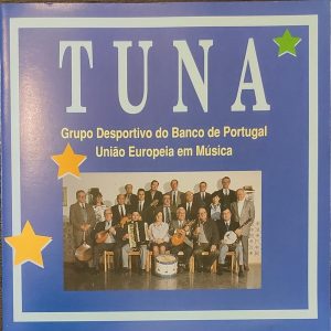 Tuna - Grupo Desportivo Do Banco De Portugal - União Europeia Em Música