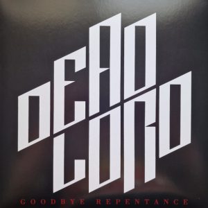 Dead Lord - Goodbye Repentance