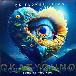 The Flower Kings - Look At You Now