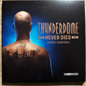 Various - Thunderdome Never Dies (Official Soundtrack)