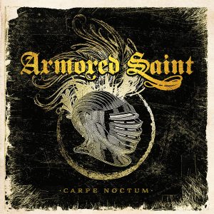 Armored Saint - Carpe Noctum