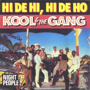 Kool & The Gang - Hi De Hi, Hi De Ho / Night People