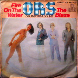 O.R.S. (Orlando Riva Sound) - Fire On The Water / The Blaze