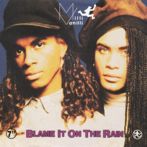 Milli Vanilli - Blame It On The Rain