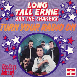 Long Tall Ernie And The Shakers - Turn Your Radio On