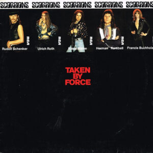 Scorpions - Taken By Force