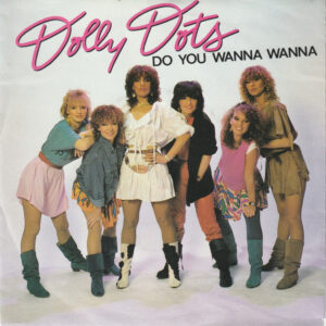 Dolly Dots - Do You Wanna Wanna