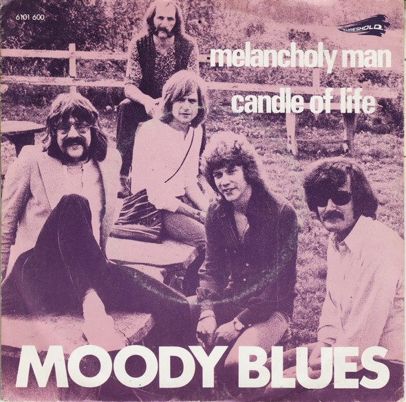 The Moody Blues - Melancholy Man / Candle Of Life 1 The Moody Blues - Melancholy Man / Candle Of Life