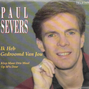 Paul Severs - Ik Heb Gedroomd Van Jou