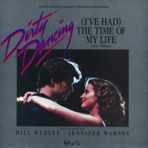 Bill Medley - (I've Had) The Time Of My Life (Love Theme) / Love Is Strange