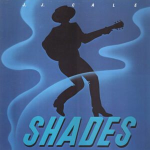 J.J. Cale - Shades