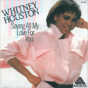 Whitney Houston - Saving All My Love For You