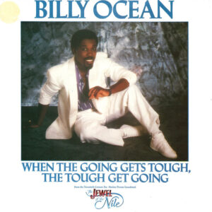 Billy Ocean - When The Going Gets Tough, The Tough Get Going