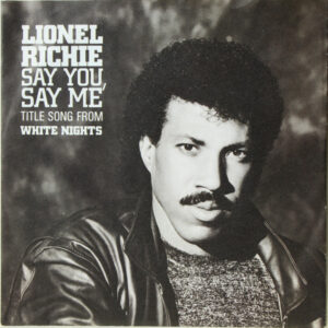 Lionel Richie - Say You, Say Me