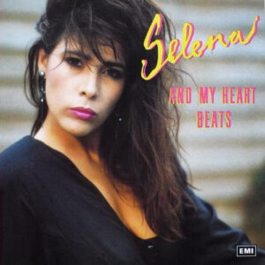 Selena (3) - And My Heart Beats