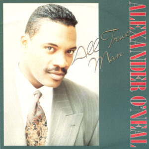 Alexander O'Neal - All True Man