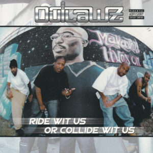 The Outlawz - Ride Wit Us Or Collide Wit Us
