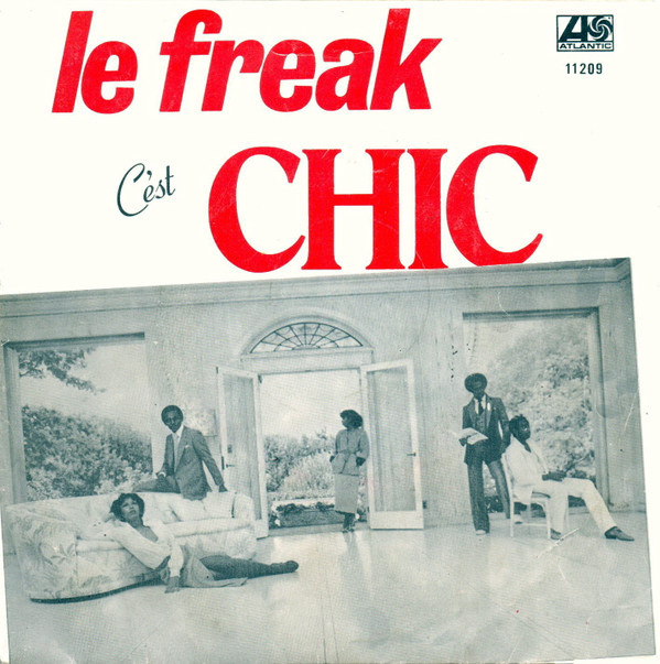 Chic - Le Freak (C'est Chic) 1 Chic - Le Freak (C'est Chic)