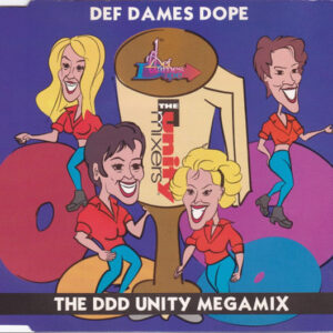 Def Dames Dope - The DDD Unity Megamix