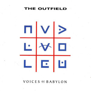 The Outfield - Voices Of Babylon