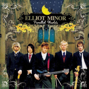 Elliot Minor - Parallel Worlds