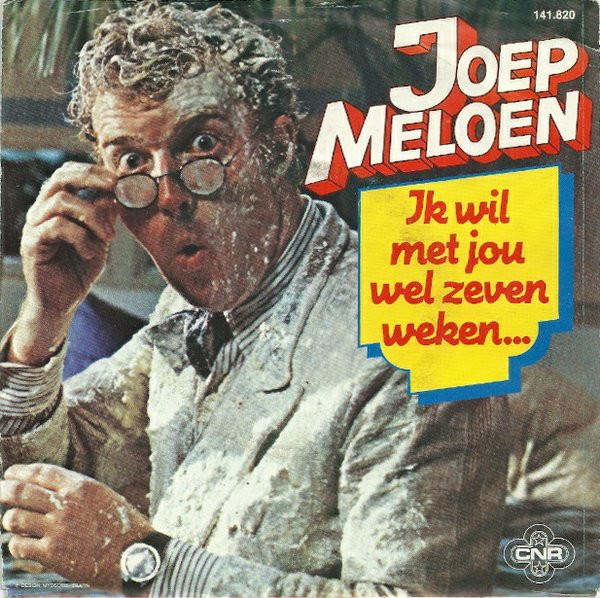 Joep Meloen - Ik Ben Joep Meloen / Ik Wil Met Jou Wel Zeven Weken... 2 Joep Meloen - Ik Ben Joep Meloen / Ik Wil Met Jou Wel Zeven Weken...