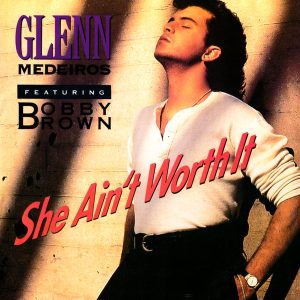 Glenn Medeiros - She Ain't Worth It
